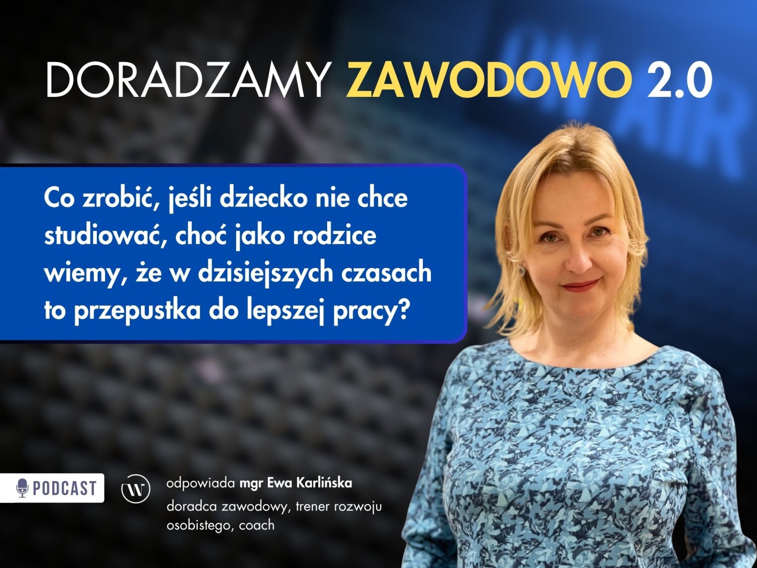 Doradzamy Zawodowo – Co zrobić, jeśli dziecko nie chce studiować?